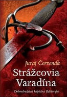 Strážcovia Varadína: Dobrodružstvá kapitána Báthoryho - Kniha