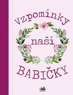 Vzpomínky naší babičky - Kniha