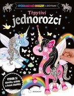 Třpytiví jednorožci Vyškrabávací obrázky s aktivitami - Kniha