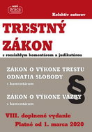 Trestný zákon s rozsiahlym komentárom a judikatúrou: Zákon o výkone trestu odňatia slobody, Zákon o  - Kniha