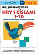 Môj pracovný zošit Hry s číslami 1 - 70 - Kniha