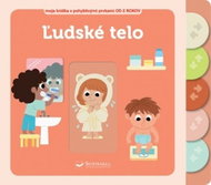 Ľudské telo Moja knižka s pohyblivými prvkami - Kniha
