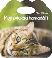 Moji zvierací kamaráti Maznáčikovia - Kniha