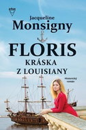 Floris Kráska z Louisiany: Historický román - Kniha