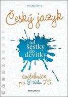 Český jazyk od šestky do devítky: Cvičebnice pro 8. třídu ZŠ - Kniha