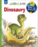 Dinosaury: Vieš už prečo? Junior 2-4 roky - Kniha