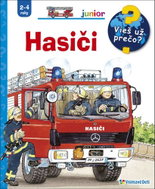 Hasiči: Vieš už prečo? Junior 2-4 roky - Kniha