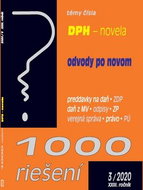 1000 riešení DPH - novela, odvody po novom: preddavky na daň, ZDP, daň z MV, odpisy, ZP, verejná spr - Kniha