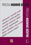 Příručka mzdové účetní: odměňování, minimální mzda, zdravotní a sociální pojištění ... - Kniha