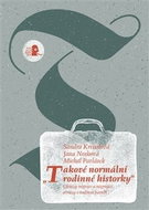 „Takové normální rodinné historky“: Obrazy migrace a migrující obrazy v rodinné paměti - Kniha