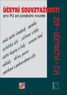 Účetní souvztažnosti pro PÚ po poslední novele: ZDP, účetnictví, ČÚS - Kniha