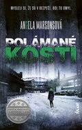 Polámané kosti: Mysleli si, že sú v bezpečí. Bol to omyl. - Kniha