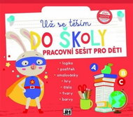 Už se těším do školy: Pracovní sešit pro děti - Kniha