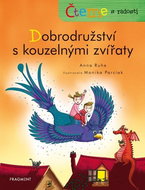 Čteme s radostí - Dobrodružství s kouzelnými zvířaty - Kniha