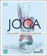 Joga: Spoznajte anatómiu a fyziológiu pre bezchybné cvičenie - Kniha