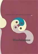 Hinduismus: Základní texty východních náboženství 1. - Kniha