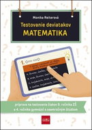 Testovanie deviatakov MATEMATIKA: príprava na tetovanie žiakov 9. roč. ZŠ a 4. roč. gymnázií ... - Kniha