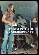 Od mániček k undergroundu - Kniha