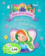 Rozprávky H. Ch. Andersena: Moje prvé čítanie - Kniha
