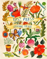 Easy Peasy: Gardening with Kids - Kniha