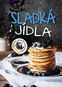 Sladká jídla: Ottova kuchařka naší vesnice - Kniha