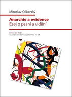 Anarchie a evidence: Esej o psaní a vidění - Kniha