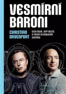 Kniha Vesmírní baroni: Elon Musk, Jeff Bezos a tažení za osídlením vesmíru - Kniha