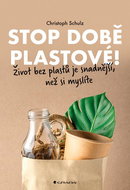 Stop době plastové!: Život bez plastů je snadnější, než si myslíte - Kniha