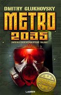 Metro 2035: Závěr Kultovní apokalyptické trilogie - Kniha