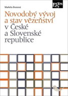 Novodobý vývoj a stav vězeňství v České a Slovenské republice - Kniha