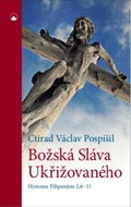 Božská Sláva Ukřižovaného: Hymnus Filipanům 2,6-11 - Kniha