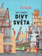 Jak se stavěly divy světa - Kniha