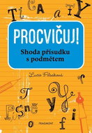 Procvičuj! Shoda přísudku s podmětem - Kniha