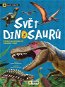 Svět dinosaurů Mladý objevitel: Poznej nejúžasnější pravěké tvory - Kniha