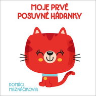 Moje prvé posuvné hádanky Domáci maznáčikovia - Kniha