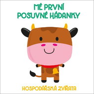 Mé první posuvné hádanky Hospodářská zvířata - Kniha
