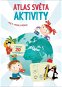 Atlas Světa Aktivity - Kniha