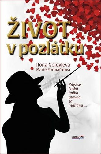 Život v pozlátku: Když se česká holka provdá za mafiána... - Kniha - Hlavní obrázek