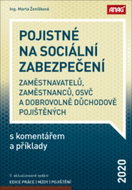 Pojistné na sociální zabezpečení 2020: zaměstnavatelů, zaměstnanců, OSVČ a dobrovolně důchodově poji - Kniha