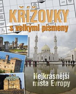 Křížovky s velkými písmeny Nejkrásnější místa Evropy - Kniha