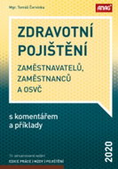 Zdravotní pojištění zaměstnavatelů 2020: zaměstnanců a OSVČ s komentářem a příklady - Kniha