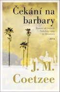 Čekání na barbary: Román od držitele Nobelovy ceny za literaturu - Kniha