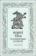 Pojetí těla ve staroseverské literatuře - Kniha