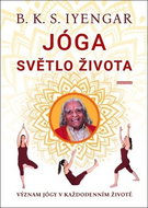 Jóga Světlo života: Význam jógy v každodenním životě - Kniha