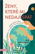 Ženy, které mi nedají spát: Cesta kolem světa po stopách mých hrdinek - Kniha