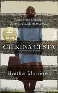 Cilkina cesta: Pokračovanie bestsellera Tetovač z Auschwittzu - Kniha
