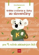 Krátke cvičenia a úlohy zo slovenčiny pre 4. ročník ZŠ - Kniha