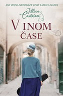 V inom čase: Ani vojna nedokáže vziať lásku a nádej - Kniha