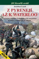 Z Pyrenejí až k Waterloo: Vzpomínky kapitána Wellingtonových ostrostřelců - Kniha
