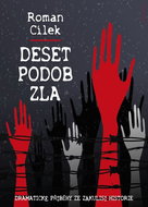 Deset podob zla: Dramatické příběhy ze zákulisí historie - Kniha